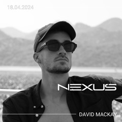 Nexus Series by David Mackay 18.04.24