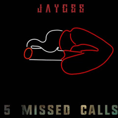 5 Missed Calls