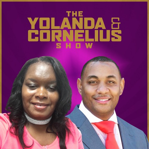 Episode 452 - The Yolanda and Cornelius Show