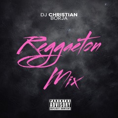 Dj Christian Borja - Mix Reggaeton
