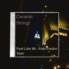 Feel Like 96 Feat Fredro Starr, Anno Domini Beat