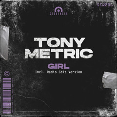 Tony Metric - Girl (Radio Edit)