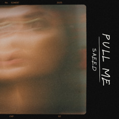 [FREE DL] SAEED - PULL ME