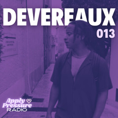 [013] Apply Pressure Radio w/ Devereaux