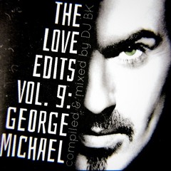 The Love Edits Vol. 9: George Michael (FREE D/L)