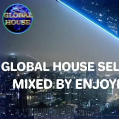 Global house Select #9 Mixed By EnjoyMoy