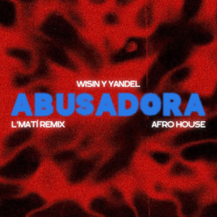 ABUSADORA - L'matí Afro House Remix FILTERED