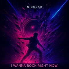 I wanna rock right now