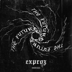 Exproz - The Future