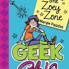 ⭐ PDF KINDLE  ❤ Geek Chic: The Zoey Zone (Geek Chic (Quality)) kindle