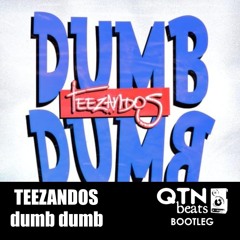 TEEZANDOS x REEL 2 REAL - Dumb Dumb (qtnbeats 'I Like To Move It' Bootleg)