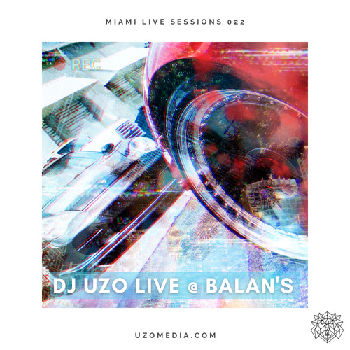 DJ UZO LIVE @ Balan's - Miami Live Sessions 022