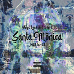 santa monica feat. drama, luca land (prod. wicked)