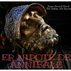 Anam Hermit - Er Nipote De Annibale (Prod. The Italian Job Remix)