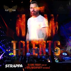 STRAPPA - FLYWISH NEW TALENTS (LIVE SET)