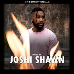 THE BURNIN' TAPES Vol. 3 - MIXED BY JOSHI SHAWN