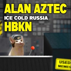 Alan Aztec - Ice Cold Russia (feat. HBKN)