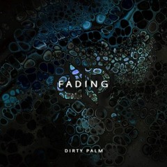 Dirty Palm - Fading (Camuz Remix)
