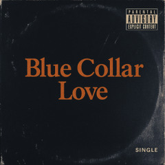Blue Collar Love