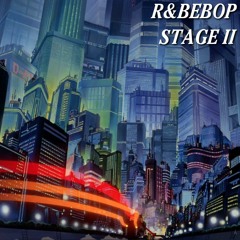 R&BEBOP: STAGE II