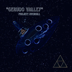 Gerudo Valley (Overkill Remix)