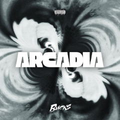 Arcadia (Bucks Edit)