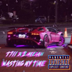 Wasting My Time (Feat. 2MEAN)| prod. thatboineco