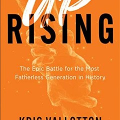 [READ] [EPUB KINDLE PDF EBOOK] Uprising: The Epic Battle for the Most Fatherless Gene
