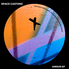 Space Castorz - Amour (Original Mix)_TEC321