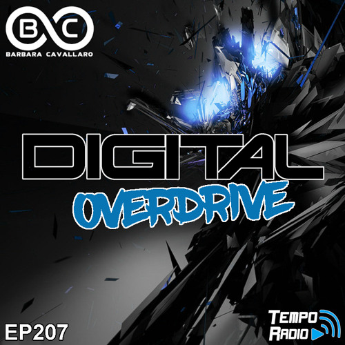 Digital Overdrive EP207 (Barbara Cavallaro Guest Mix)