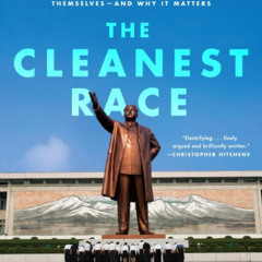 [GET] KINDLE 📨 The Cleanest Race: How North Koreans See Themselves and Why It Matter