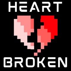 HEARTBROKEN