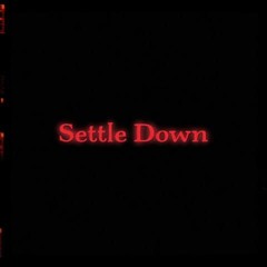 SETTLE DOWN (Feat. AceFTN & SnoozyFTN)