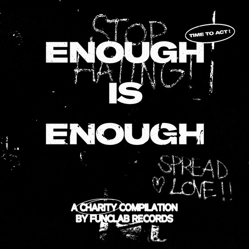 ENOUGH IS ENOUGH - A charity compilation by Funclab Records