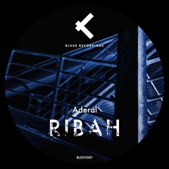 Aderal - Ribah EP (VSK & 6SISS remixes incl.)