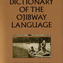 [Book] R.E.A.D Online A Dictionary of the Ojibway Language (Borealis Books)