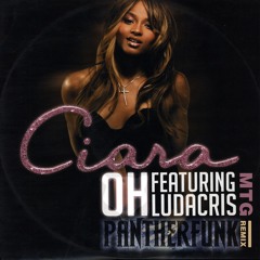 PANTHERFUNK - MTG Ciara - Oh  Ft Ludacris (PANTHERFUNK RMX)