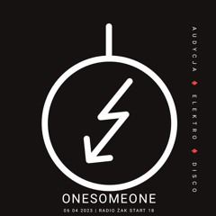 Onesomeone - Podcast2@Elektrodisko - Radio Żak