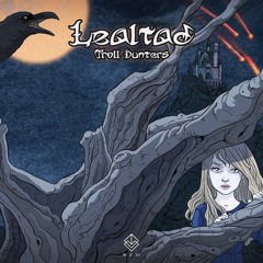 Troll Hunters - Lealtad (Original Mix)