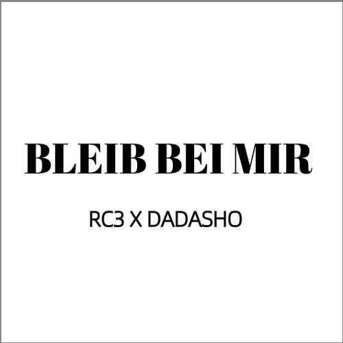 Bleib Bei Mir (Feat. DADASHO)
