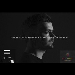 Martin Garrix x Third Party x Coldplay - Carry You vs Shadows vs Together vs Fix You -Nazareo Mashup
