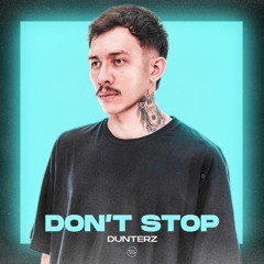 Dunterz - Don't Stop