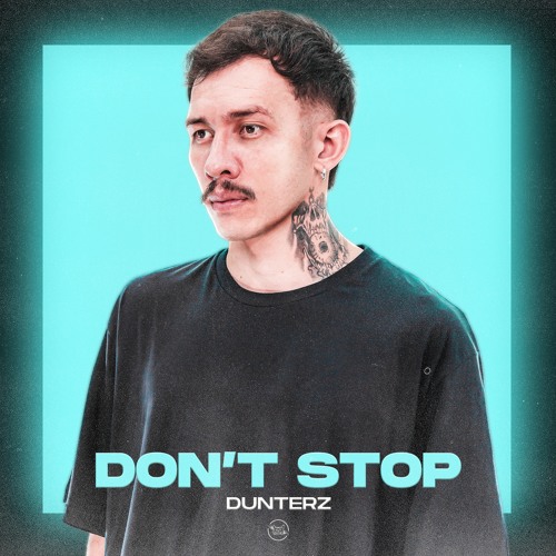 Dunterz - Don't Stop