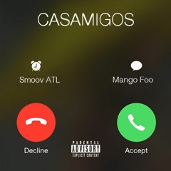 Smoov ATL Feat. Mango Foo - Casamigos (Prod By. Akeda Keyz)