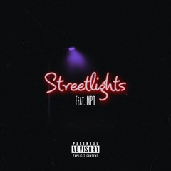 Streetlights (feat. MPD) [Prod. By Valious]