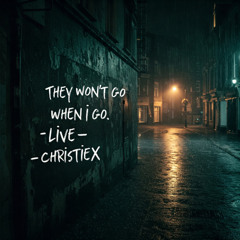 they won't go when i go (live)