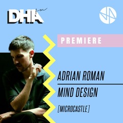 Premiere: Adrian Roman - Mind Design [microCastle]