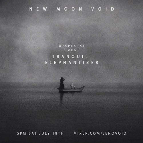 Tranquil Elephantizer in the new moon VOID - July 2020