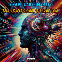 Sixsense & SilentBreakers - Multidimensional Interaction ( 2025)