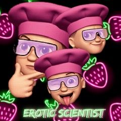 EROTIC SCIENTIST🧪❤💋(BDAY BASH Mateo Restrepo)